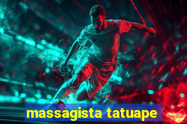 massagista tatuape